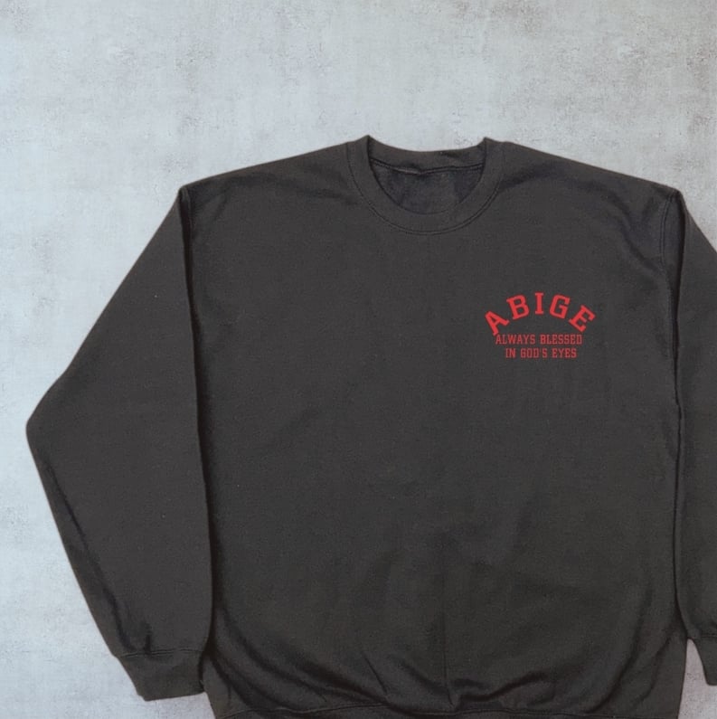 Always Blessed In God's Eyes Sweatshirt (Left Chest + Back Print)