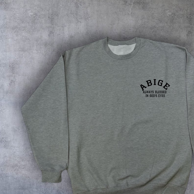 Always Blessed In God's Eyes Sweatshirt (Left Chest + Back Print) - Image 5